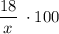 \dfrac{18}{x} \: \cdot 100