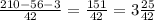 \frac{210-56-3}{42} = \frac{151}{42} = 3\frac{25}{42}