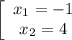 \left[\begin{array}{c}{x_1=-1}&{x_2=4}\end{array}