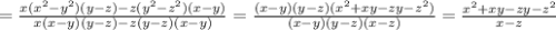 =\frac{x(x^2-y^2)(y-z)-z(y^2-z^2)(x-y)}{x(x-y)(y-z)-z(y-z)(x-y)} =\frac{(x-y)(y-z)(x^2+xy-zy-z^2)}{(x-y)(y-z)(x-z)}=\frac{x^2+xy-zy-z^2}{x-z}