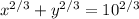 x^{2/3}+y^{2/3}=10^{2/3}