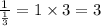 \frac{1}{ \frac{1}{3} } = 1 \times 3 = 3