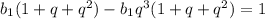 b_{1}(1+ q+q^2)-b_{1}q^3(1+q+q^2)=1