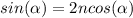 sin(\alpha ) = 2ncos(\alpha )