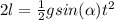 2l = \frac{1}{2} gsin(\alpha)t^2