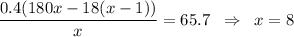 \dfrac{0.4(180x - 18(x-1))}{x} = 65.7 \;\; \Rightarrow \;\; x = 8