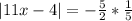 |11x-4|=-\frac{5}{2} *\frac{1}{5}