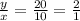 \frac{y}{x} =\frac{20}{10} =\frac{2}{1}