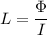 \displaystyle L=\frac{\Phi}{I}