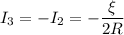 \displaystyle I_3=-I_2=-\frac{\xi}{2R}