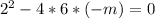 2^{2} -4 *6*(-m) = 0