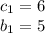 c_{1} =6\\b_{1} =5