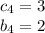 c_{4} =3\\b_{4} =2