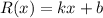 R(x)=kx+b