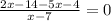 \frac{2x - 14 - 5x - 4}{x - 7} = 0