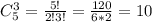 \[C^3_5=\frac{5!}{2!3!} = \frac{120}{6 * 2} = 10\]