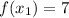 f(x_{1})=7