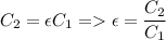 \displaystyle C_2=\epsilon C_1= \epsilon=\frac{C_2}{C_1}