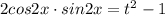 2cos2x\cdot sin2x=t^2-1