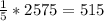 \frac{1}{5} *2575=515