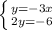 \left \{ {{y=-3x} \atop {2y=-6}} \right.