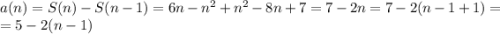 a(n) = S(n) -S(n-1) =6n-n^2 +n^2-8n+7= 7-2n =7-2(n-1+1) = \\=5-2(n-1)