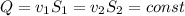 \displaystyle Q=v_1S_1=v_2S_2=const