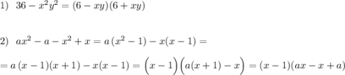 1)\ \ 36-x^2y^2=(6-xy)(6+xy)\\\\\\2)\ \ ax^2-a-x^2+x=a\, (x^2-1)-x(x-1)=\\\\=a\, (x-1)(x+1)-x(x-1)=\Big(x-1\Big)\Big(a(x+1)-x\Big)=(x-1)(ax-x+a)