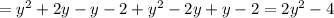 =y^2+2y-y-2+y^2-2y+y-2=2y^2-4