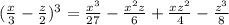 (\frac {x} {3}-\frac {z} {2})^3=\frac {x^3}{27}-\frac { x^2z} {6}+\frac{xz^2}{4}-\frac {z^3}{8}