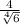 \frac{4}{\sqrt[4]{6} }