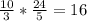 \frac{10}{3}*\frac{24}{5} =16