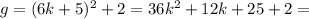 g=(6k+5)^2+2=36k^2+12k+25+2=