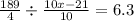 \frac{189}{4} \div \frac{10 x - 21} {10} = 6.3