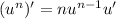 (u^n)'=nu^{n-1}u'