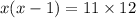 x(x - 1) = 11 \times 12