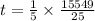 t = \frac{1}{5} \times \frac{15549}{25}