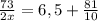 \frac{73}{2x} =6,5+\frac{81}{10}