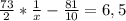 \frac{73}{2} *\frac{1}{x}-\frac{81}{10} =6,5