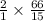 \frac{2}{1} \times \frac{66}{15}