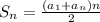 S_n=\frac{(a_1+a_n)n} {2}