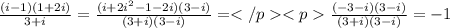 \frac {(i-1)(1+2i)}{3+i}=\frac{(i+2i^2-1-2i)(3-i)}{(3+i)(3-i)}=\frac {(-3-i)(3-i)}{(3+i)(3-i)}=-1