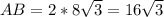 AB=2*8\sqrt{3}=16\sqrt{3}