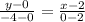 \frac{y-0}{-4-0}=\frac{x-2}{0-2}