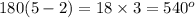 180(5 - 2) = 18 \times 3 = 540 {}^{o}