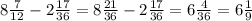 8 \frac{7}{12} - 2 \frac{17}{36} = 8 \frac{21}{36} - 2 \frac{17}{36} = 6 \frac{4}{36} = 6 \frac{1}{9}