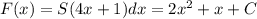 F(x) =S(4x+1)dx=2x^2+x+C