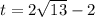 t=2\sqrt{13}-2