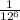 \frac{1}{12^6}