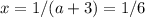 x=1/(a+3)=1/6